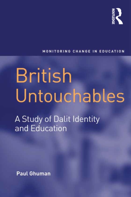 British Untouchables : A Study of Dalit Identity and Education, PDF eBook