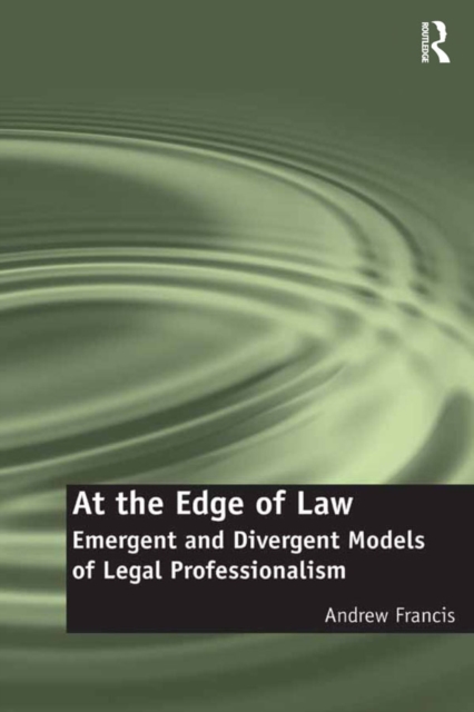 At the Edge of Law : Emergent and Divergent Models of Legal Professionalism, EPUB eBook