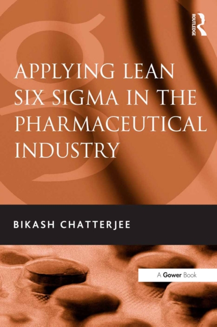Applying Lean Six Sigma in the Pharmaceutical Industry, EPUB eBook