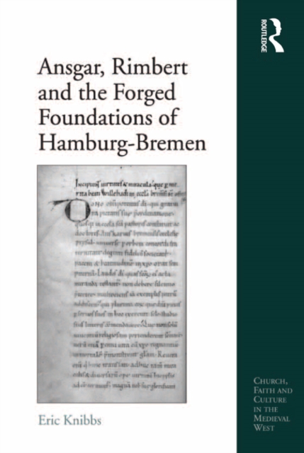 Ansgar, Rimbert and the Forged Foundations of Hamburg-Bremen, EPUB eBook