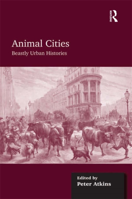 Animal Cities : Beastly Urban Histories, EPUB eBook