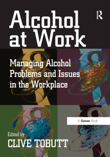 Alcohol at Work : Managing Alcohol Problems and Issues in the Workplace, PDF eBook