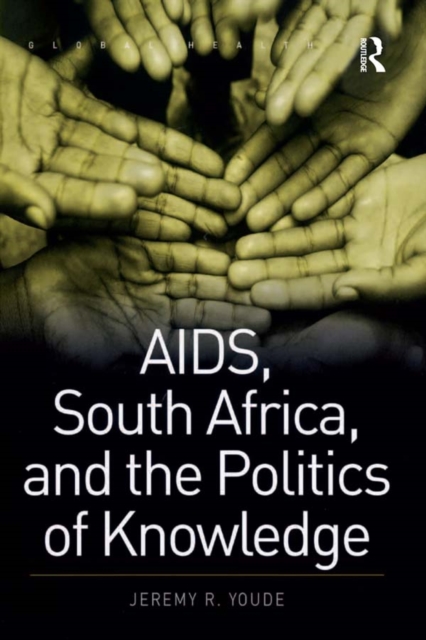 AIDS, South Africa, and the Politics of Knowledge, PDF eBook