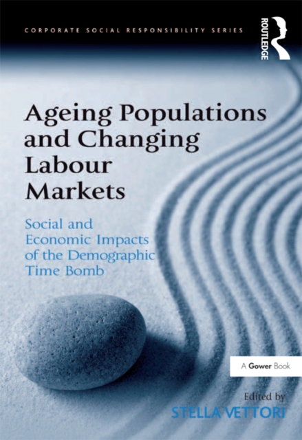 Ageing Populations and Changing Labour Markets : Social and Economic Impacts of the Demographic Time Bomb, PDF eBook