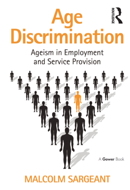 Age Discrimination : Ageism in Employment and Service Provision, EPUB eBook