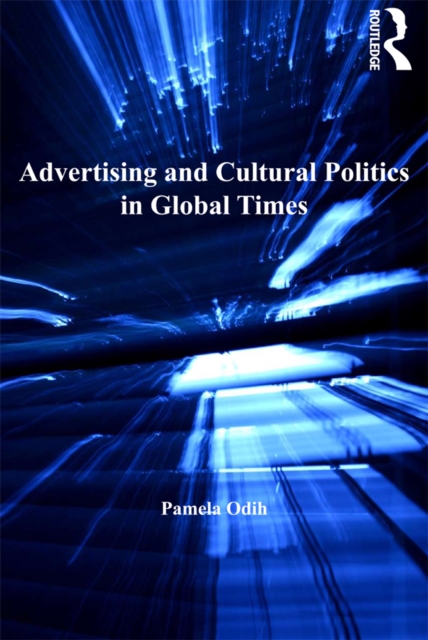 Advertising and Cultural Politics in Global Times, EPUB eBook