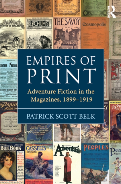 Empires of Print : Adventure Fiction in the Magazines, 1899-1919, EPUB eBook