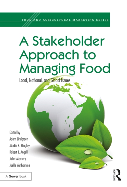 A Stakeholder Approach to Managing Food : Local, National, and Global Issues, EPUB eBook