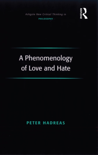 A Phenomenology of Love and Hate, EPUB eBook