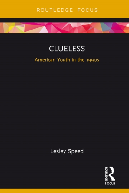 Clueless : American Youth in the 1990s, EPUB eBook