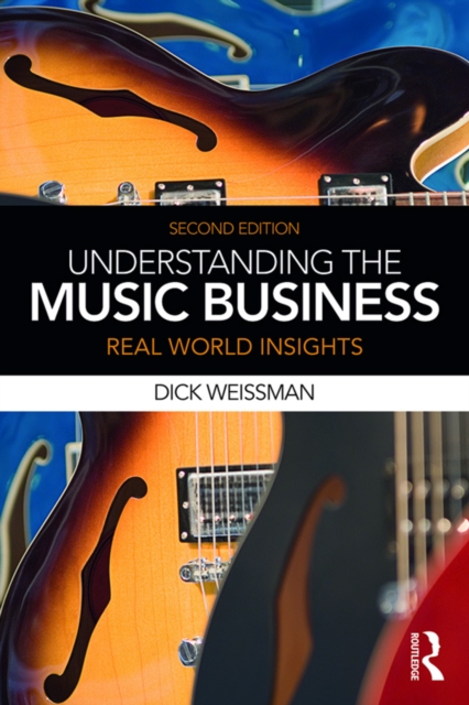 Understanding the Music Business : Real World Insights, EPUB eBook