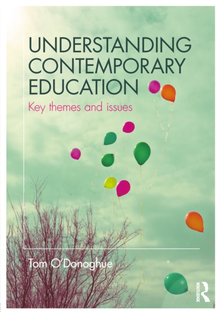 Understanding Contemporary Education : Key themes and issues, EPUB eBook