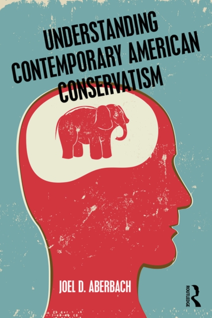 Understanding Contemporary American Conservatism, EPUB eBook