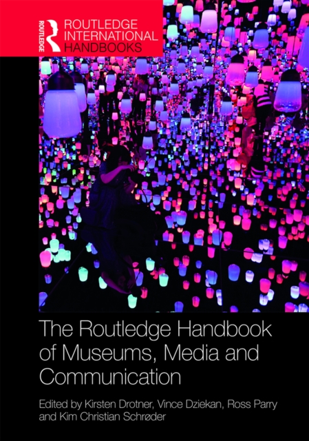 The Routledge Handbook of Museums, Media and Communication, PDF eBook
