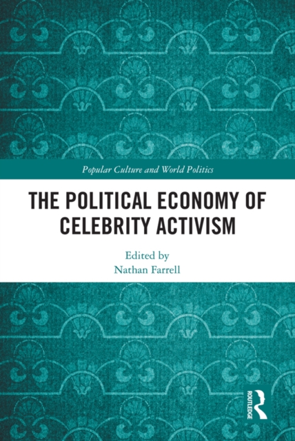 The Political Economy of Celebrity Activism, EPUB eBook