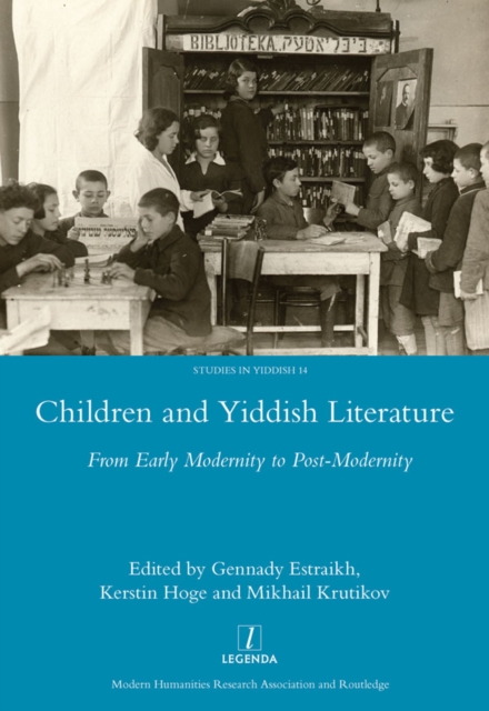 Children and Yiddish Literature : From Early Modernity to Post-Modernity, EPUB eBook