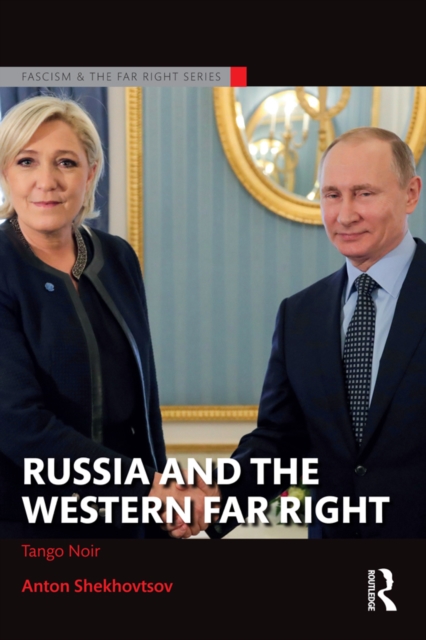 Russia and the Western Far Right : Tango Noir, EPUB eBook