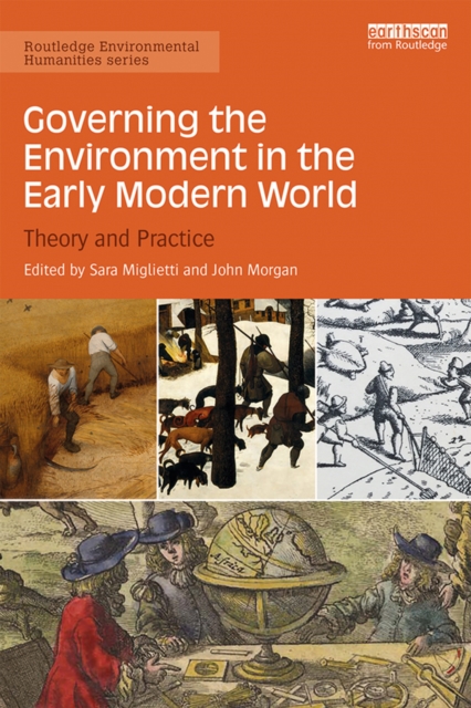 Governing the Environment in the Early Modern World : Theory and Practice, EPUB eBook
