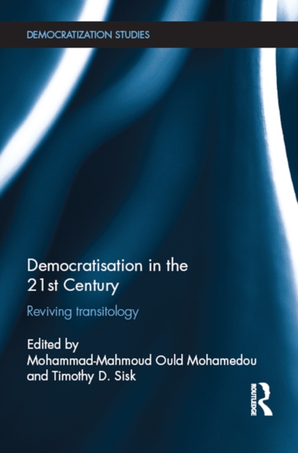 Democratisation in the 21st Century : Reviving Transitology, EPUB eBook