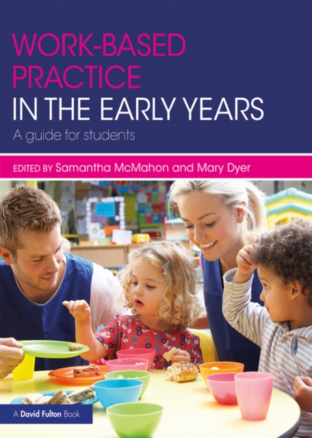 Work-based Practice in the Early Years : A Guide for Students, PDF eBook