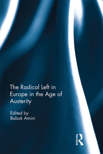 The Radical Left in Europe in the Age of Austerity, EPUB eBook