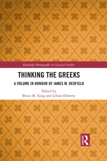 Thinking the Greeks : A Volume in Honor of James M. Redfield, EPUB eBook