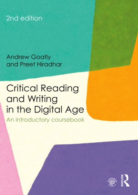 Critical Reading and Writing in the Digital Age : An Introductory Coursebook, PDF eBook