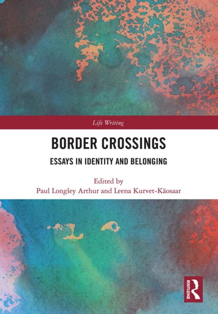 Border Crossings : Essays in Identity and Belonging, PDF eBook
