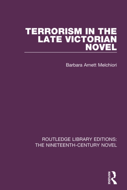 Terrorism in the Late Victorian Novel, EPUB eBook
