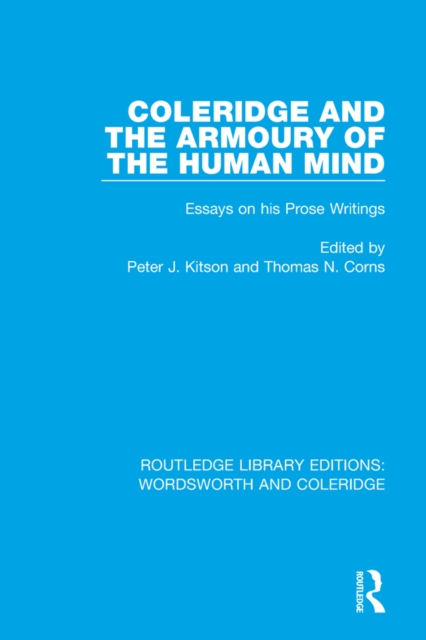 Coleridge and the Armoury of the Human Mind : Essays on his Prose Writings, EPUB eBook