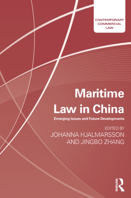 Maritime Law in China : Emerging Issues and Future Developments, PDF eBook