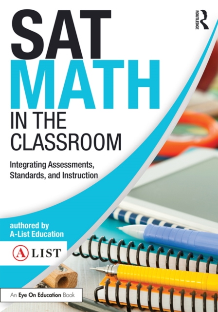 SAT Math in the Classroom : Integrating Assessments, Standards, and Instruction, PDF eBook
