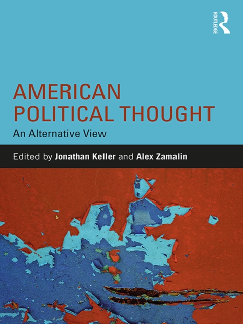 American Political Thought : An Alternative View, PDF eBook