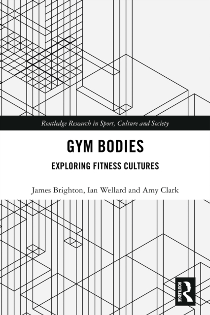 Gym Bodies : Exploring Fitness Cultures, PDF eBook