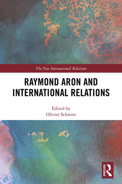 Raymond Aron and International Relations, EPUB eBook