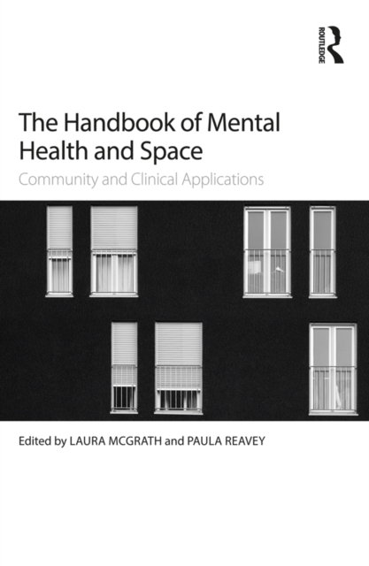 The Handbook of Mental Health and Space : Community and Clinical Applications, PDF eBook
