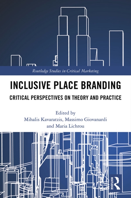 Inclusive Place Branding : Critical Perspectives on Theory and Practice, PDF eBook