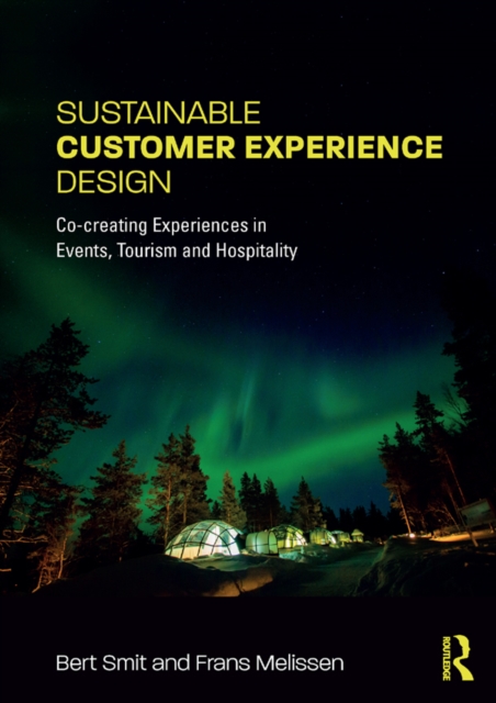 Sustainable Customer Experience Design : Co-creating Experiences in Events, Tourism and Hospitality, EPUB eBook