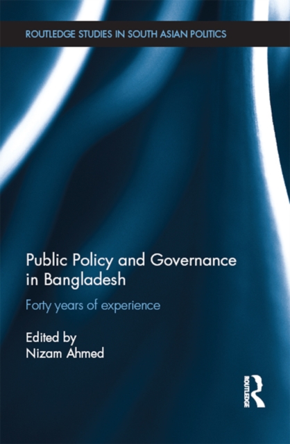 Public Policy and Governance in Bangladesh : Forty Years of Experience, EPUB eBook