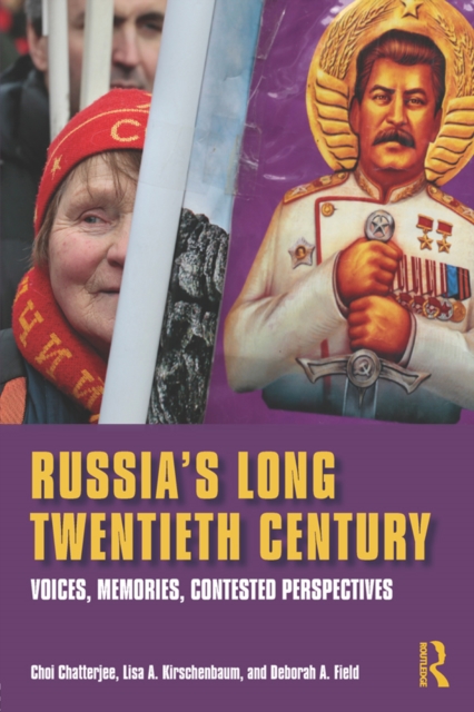 Russia's Long Twentieth Century : Voices, Memories, Contested Perspectives, EPUB eBook