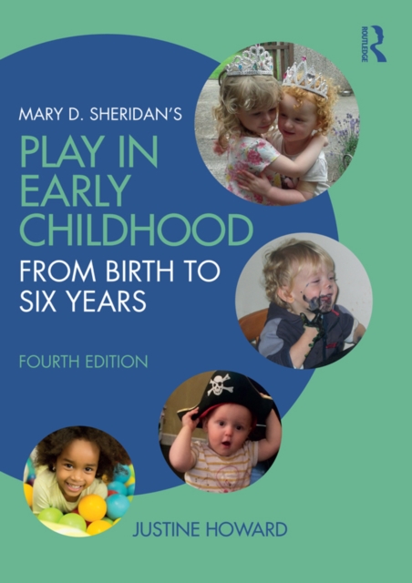 Mary D. Sheridan's Play in Early Childhood : From Birth to Six Years, EPUB eBook