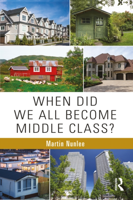 When Did We All Become Middle Class?, EPUB eBook