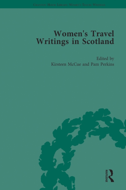 Women's Travel Writings in Scotland : Volume I, PDF eBook
