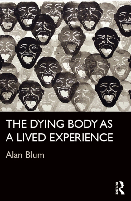 The Dying Body as a Lived Experience, EPUB eBook