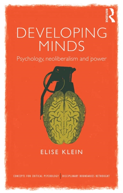 Developing Minds : Psychology, neoliberalism and power, PDF eBook