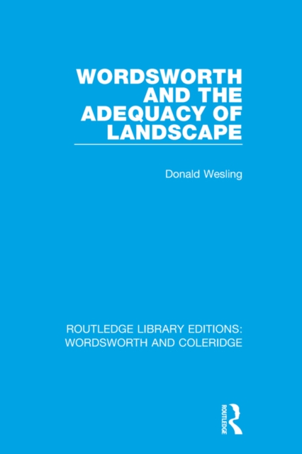 Wordsworth and the Adequacy of Landscape, PDF eBook