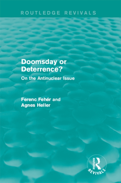 Doomsday or Deterrence? : On the Antinuclear Issue, PDF eBook