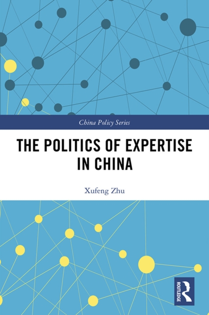 The Politics of Expertise in China, PDF eBook