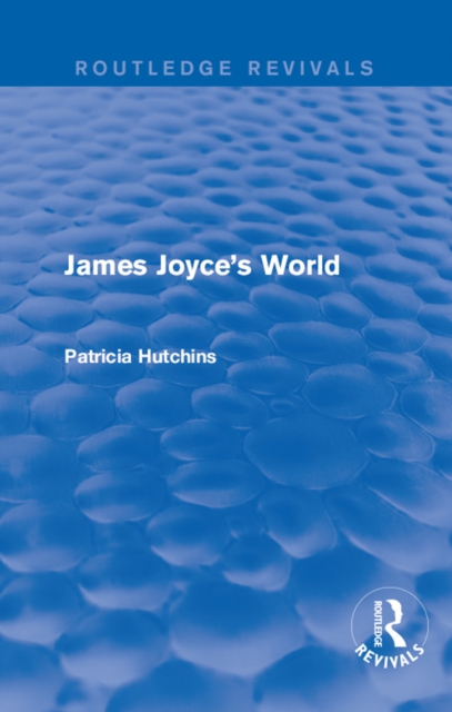 James Joyce's World (Routledge Revivals), EPUB eBook