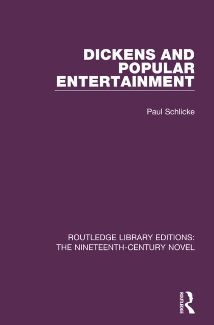 Dickens and Popular Entertainment, PDF eBook